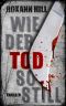 [Steinbach & Wagner 09] • Wie der Tod so still